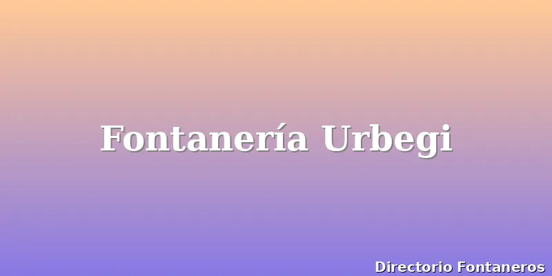 Fontanería Urbegi