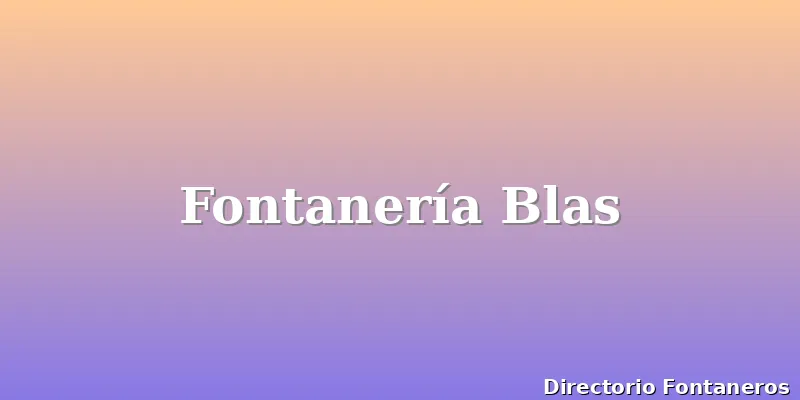 Fontanería Blas