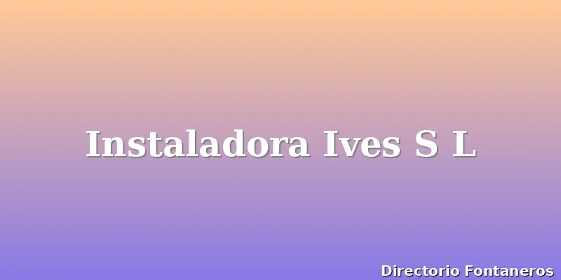 Instaladora Ives S L