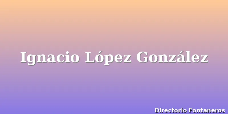 Ignacio López González