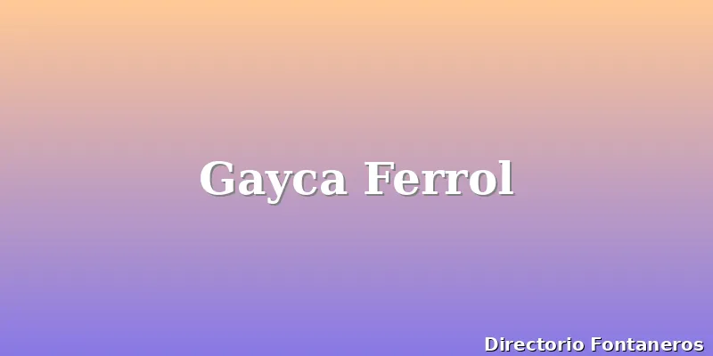 Gayca Ferrol