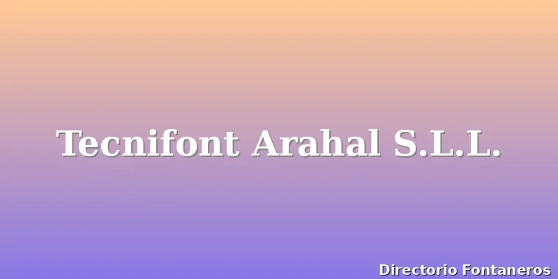 Tecnifont Arahal S.L.L.