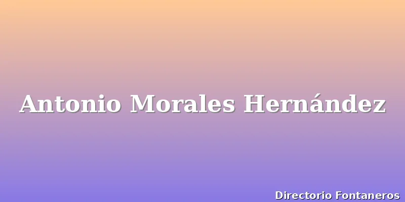 Antonio Morales Hernández