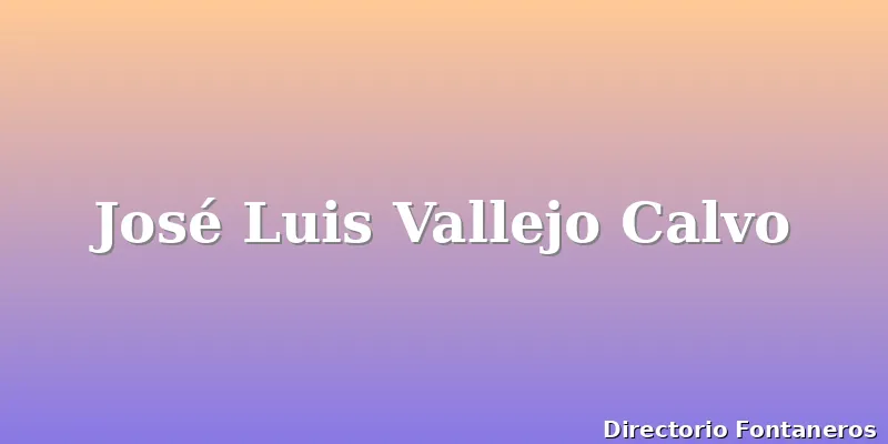 José Luis Vallejo Calvo