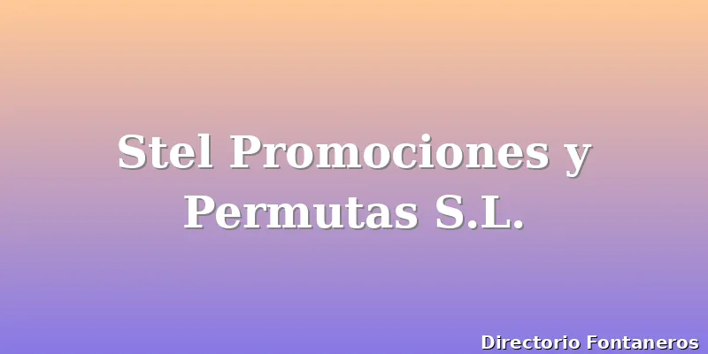 Stel Promociones y Permutas S.L.