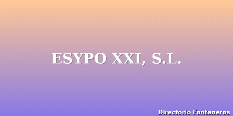 ESYPO XXI, S.L.