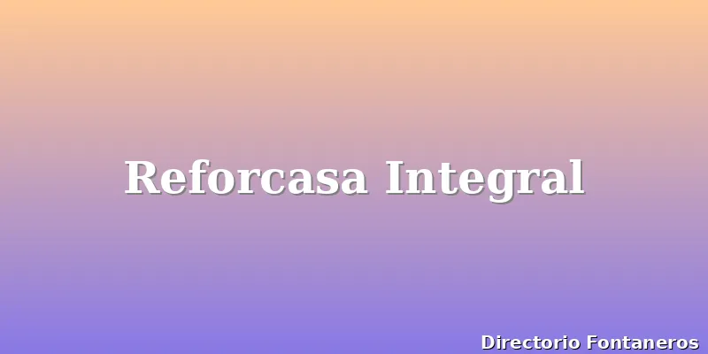 Reforcasa Integral