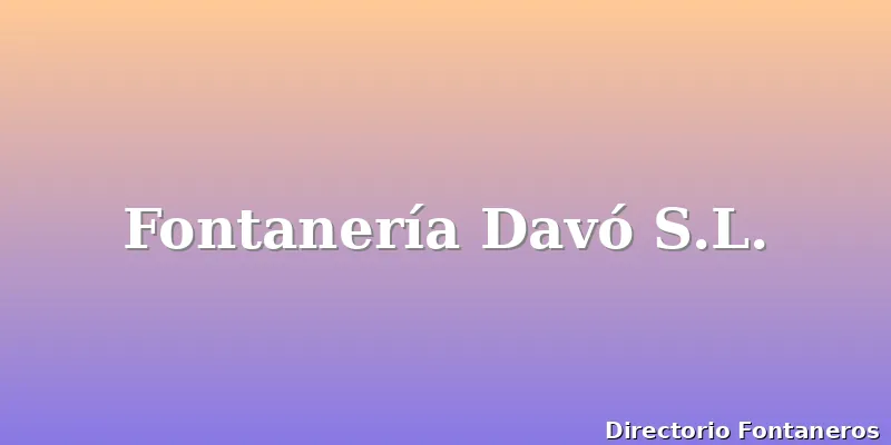 Fontanería Davó S.L.