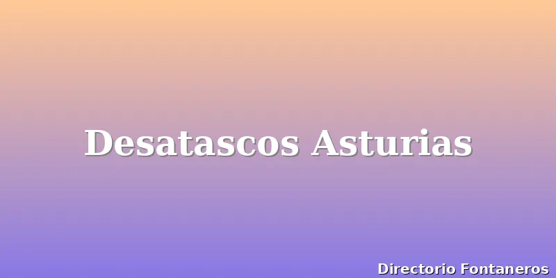 Desatascos Asturias