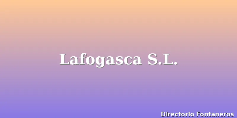 Lafogasca S.L.