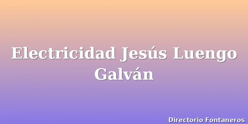 Electricidad Jesús Luengo Galván