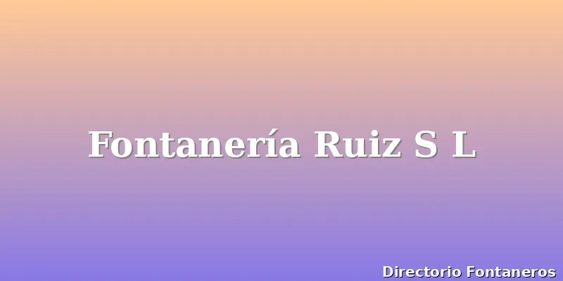 Fontanería Ruiz S L