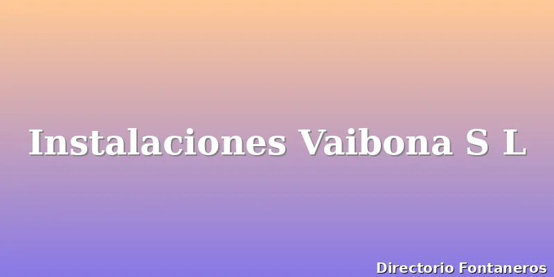 Instalaciones Vaibona S L