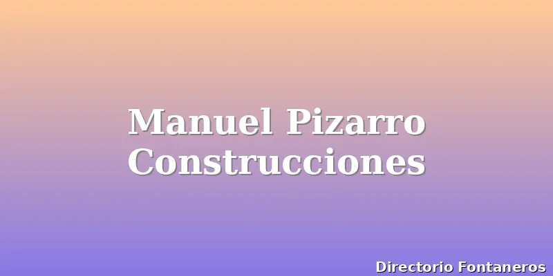 Manuel Pizarro Construcciones