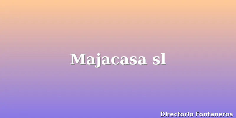 Majacasa sl