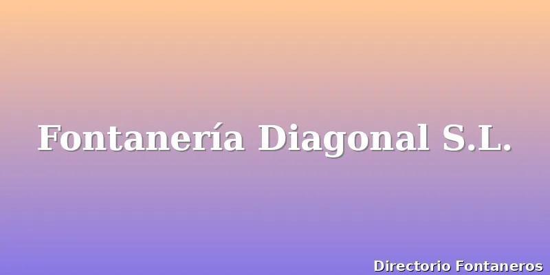 Fontanería Diagonal S.L.