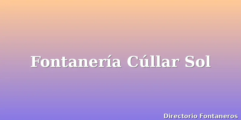 Fontanería Cúllar Sol