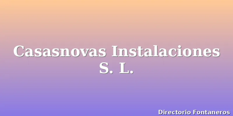 Casasnovas Instalaciones S. L.