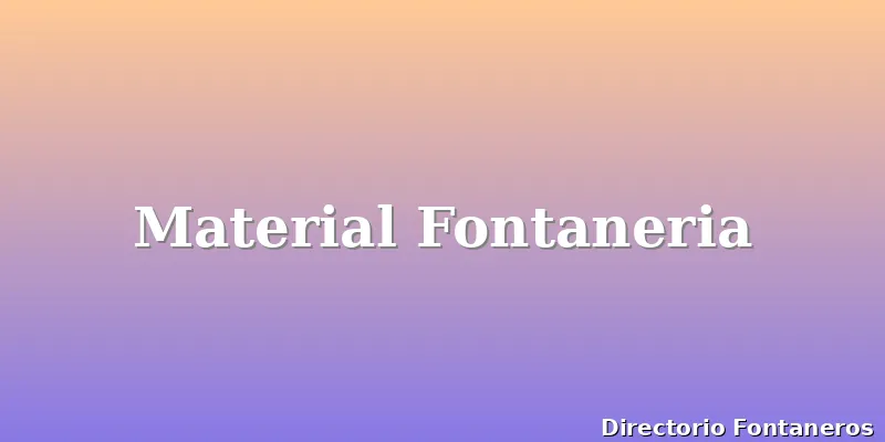 Material Fontaneria