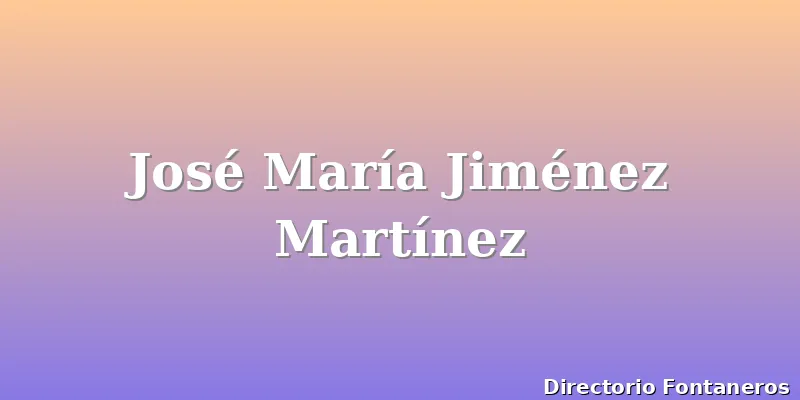 José María Jiménez Martínez