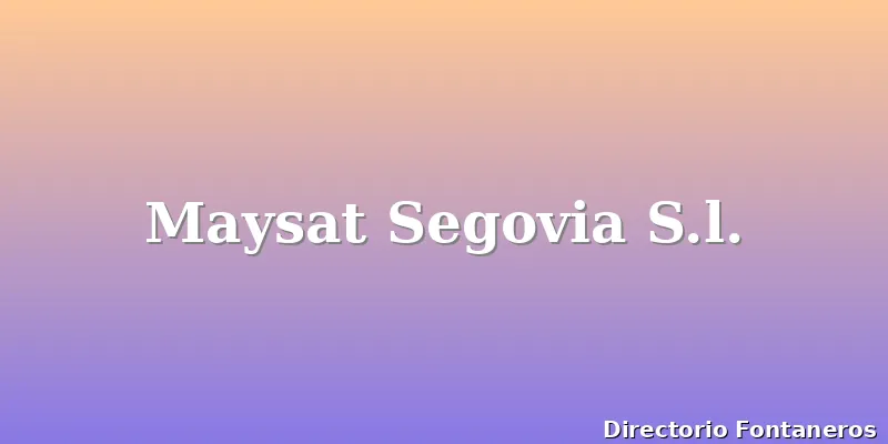 Maysat Segovia S.l.