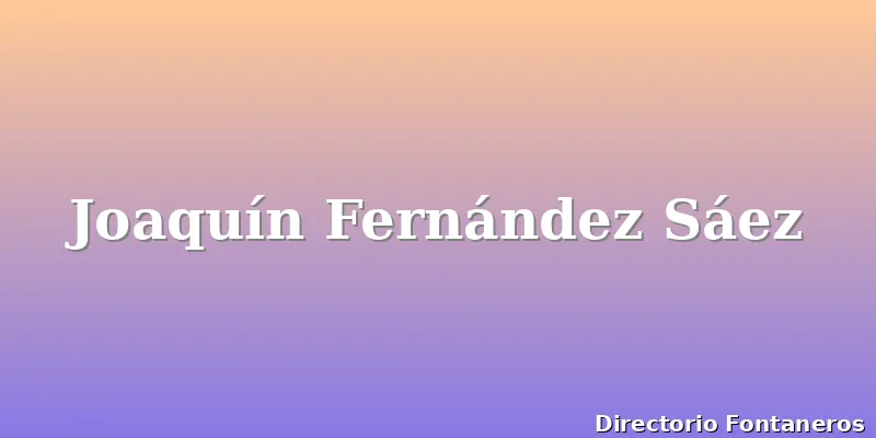Joaquín Fernández Sáez