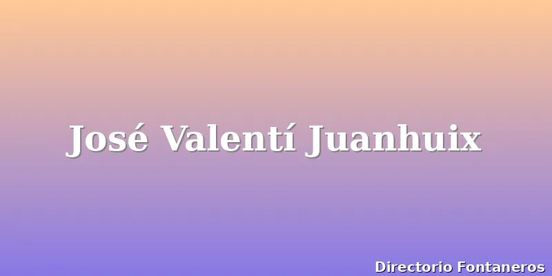 José Valentí Juanhuix