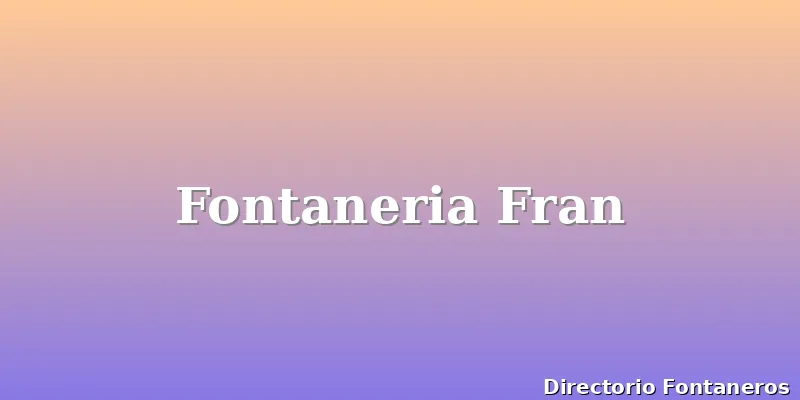 Fontaneria Fran