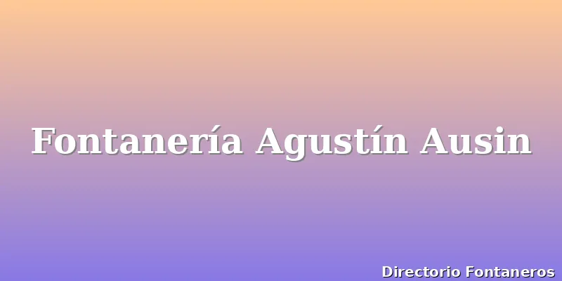 Fontanería Agustín Ausin