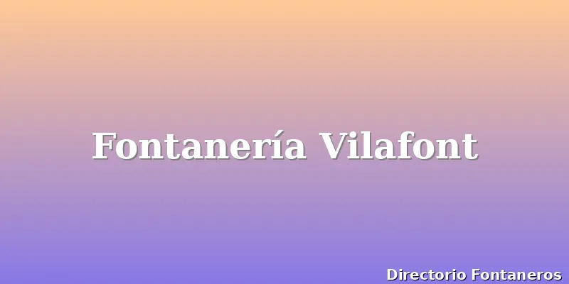 Fontanería Vilafont