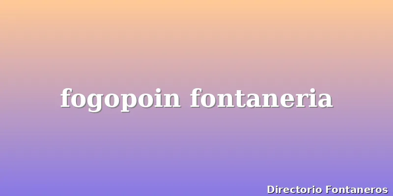 fogopoin fontaneria