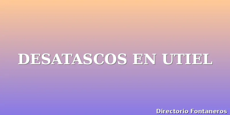 DESATASCOS EN UTIEL