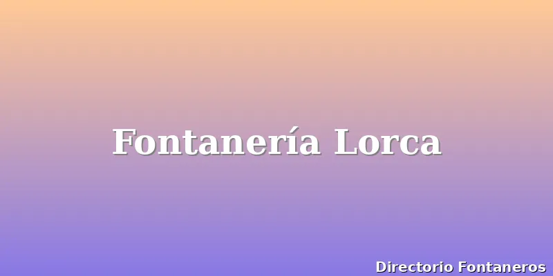 Fontanería Lorca