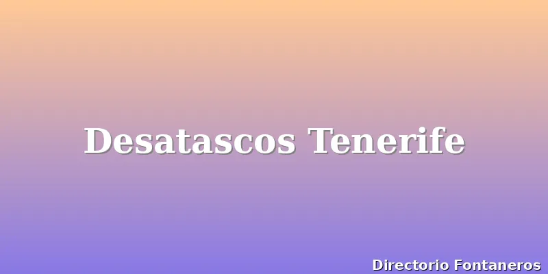 Desatascos Tenerife
