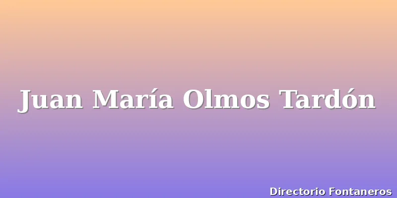 Juan María Olmos Tardón