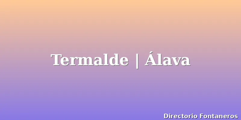 Termalde | Álava