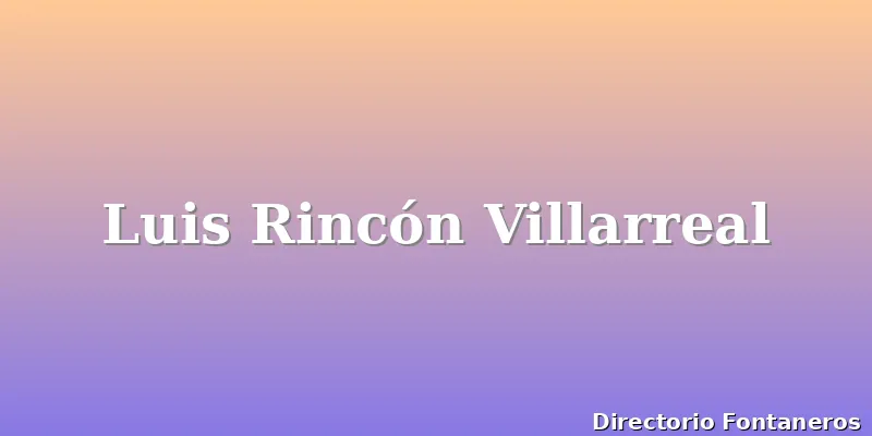 Luis Rincón Villarreal