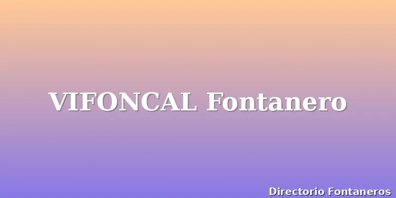 VIFONCAL Fontanero