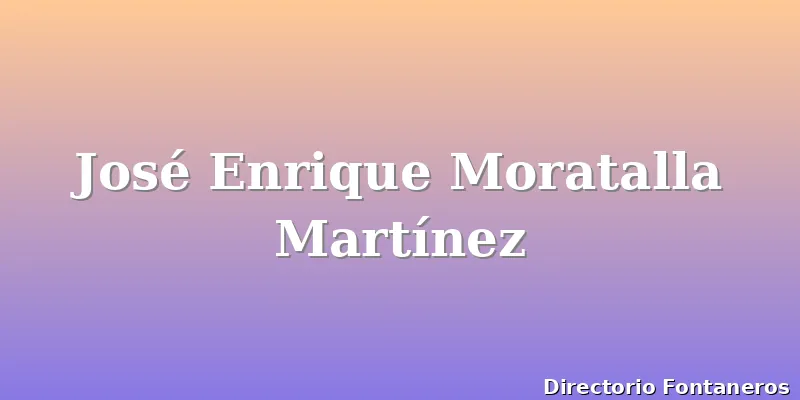 José Enrique Moratalla Martínez