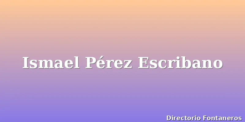 Ismael Pérez Escribano