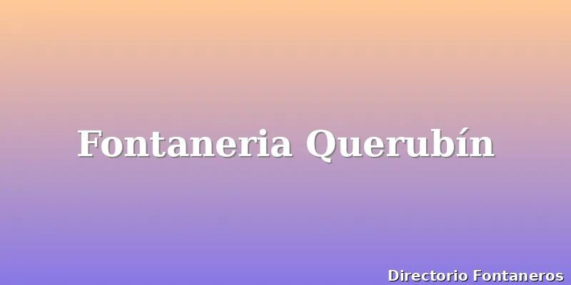 Fontaneria Querubín