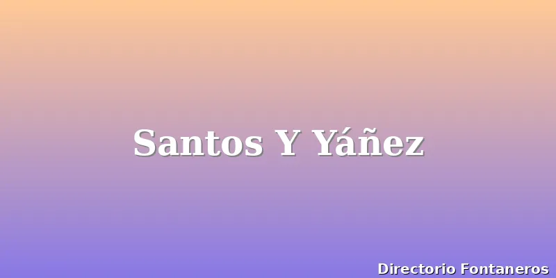 Santos Y Yáñez