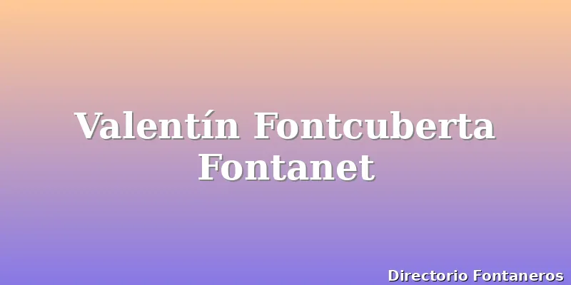 Valentín Fontcuberta Fontanet