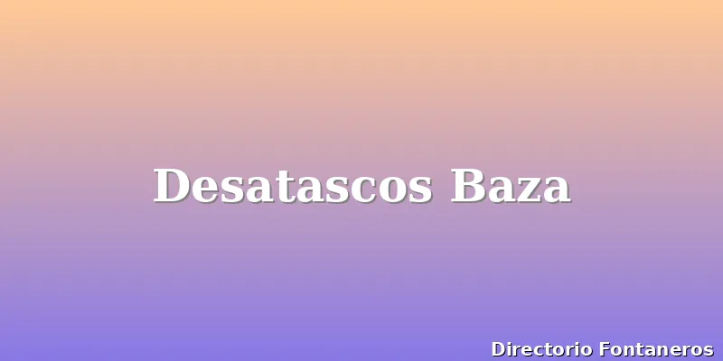 Desatascos Baza